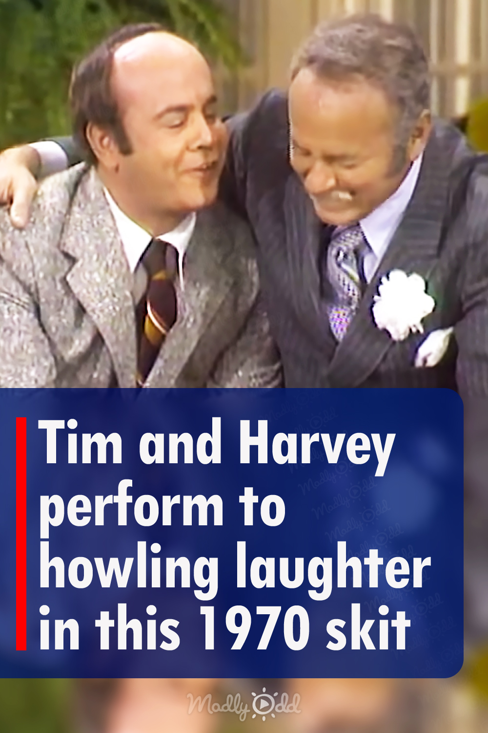 Tim and Harvey perform to howling laughter in this 1970 skit