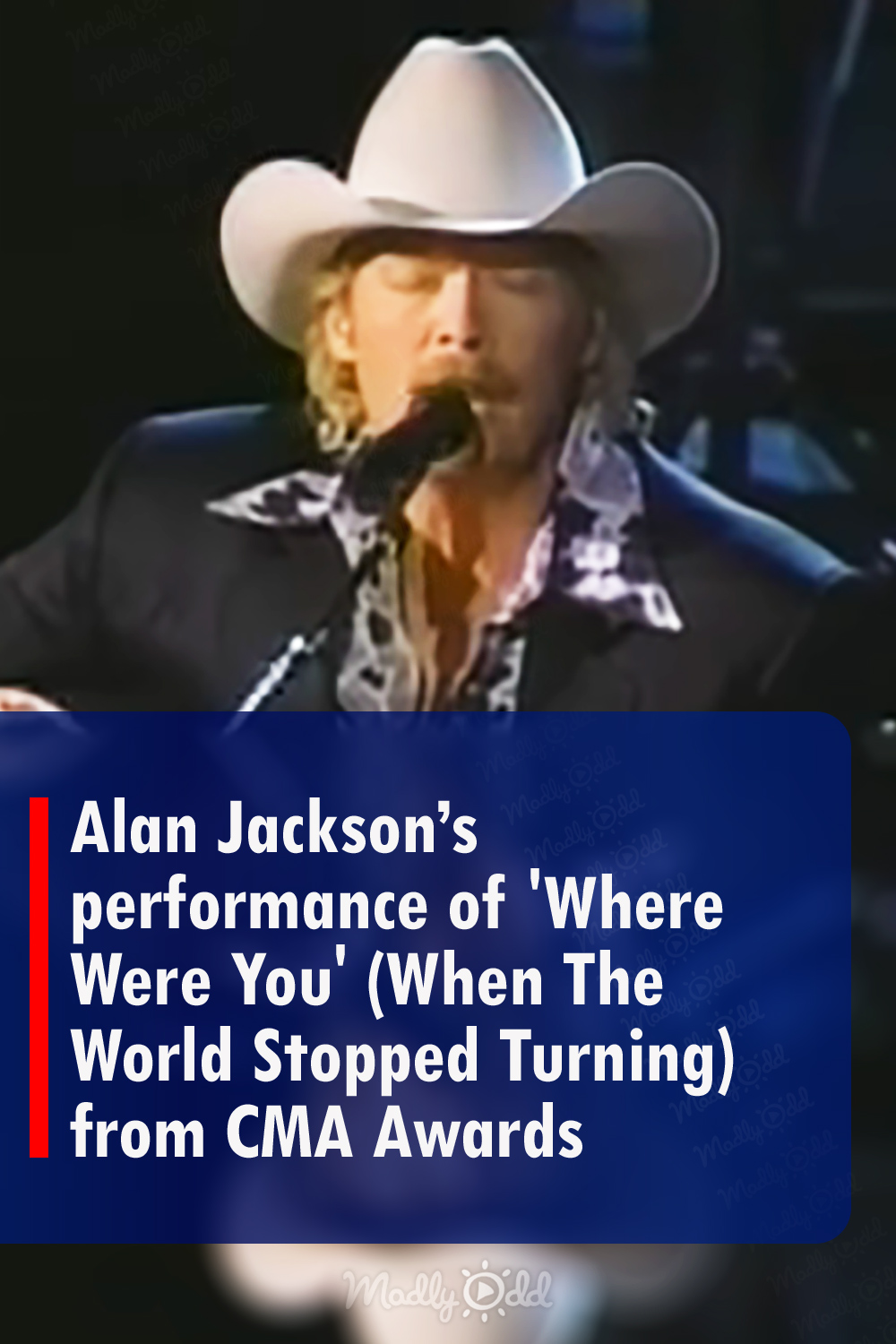 Alan Jackson’s performance of \'Where Were You\' (When The World Stopped Turning) from CMA Awards