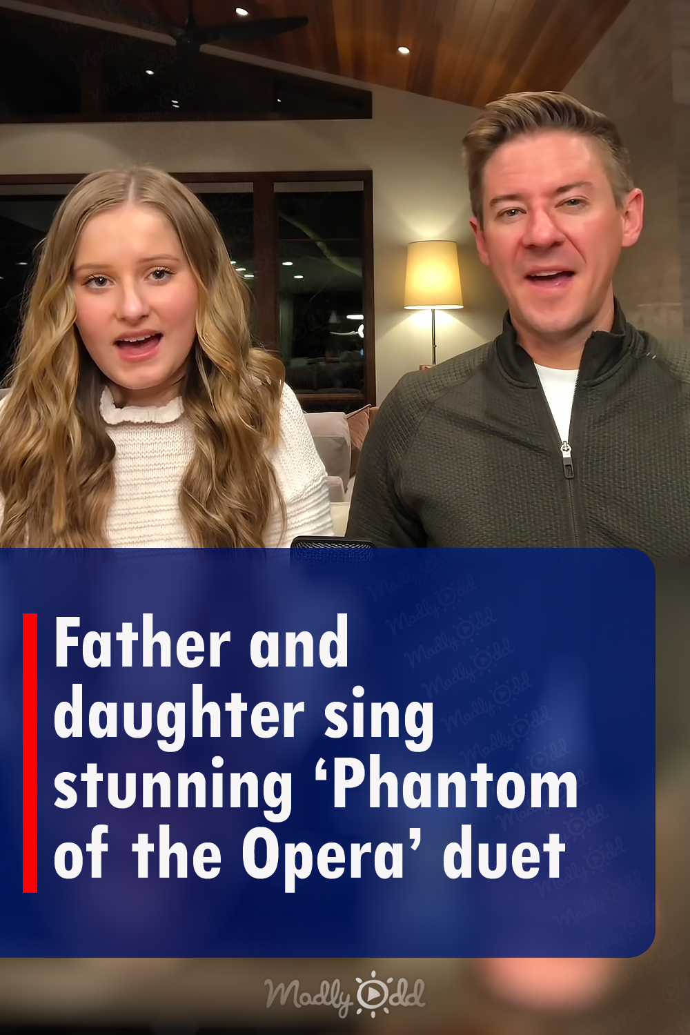 Father and daughter sing stunning ‘Phantom of the Opera’ duet