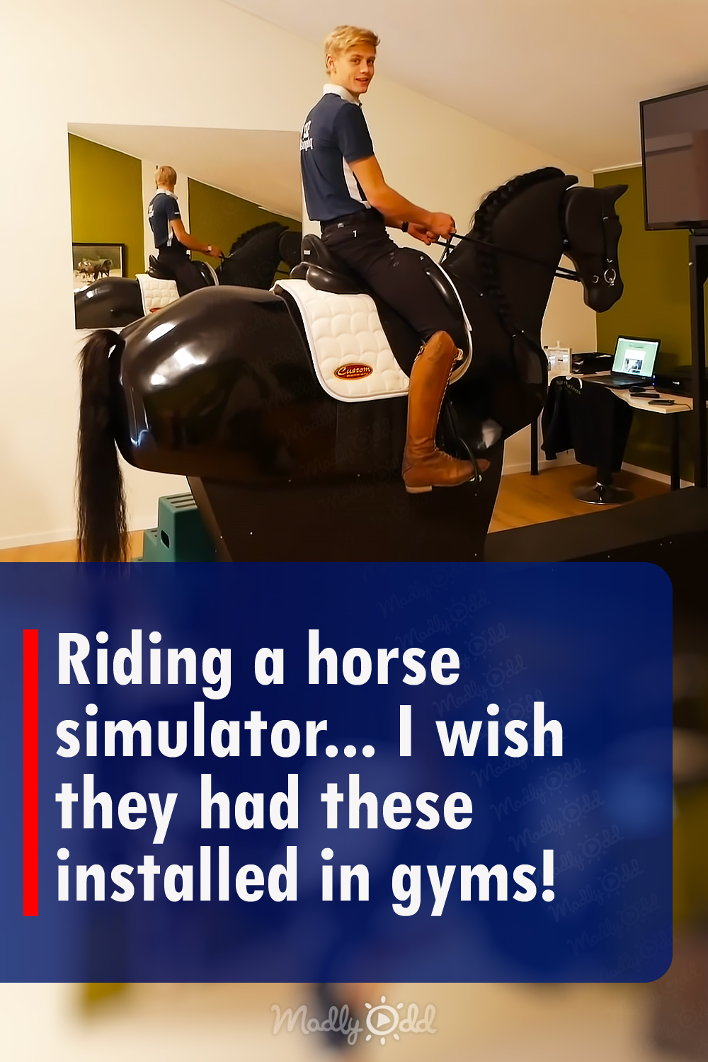 Riding a horse simulator... I wish they had these installed in gyms!