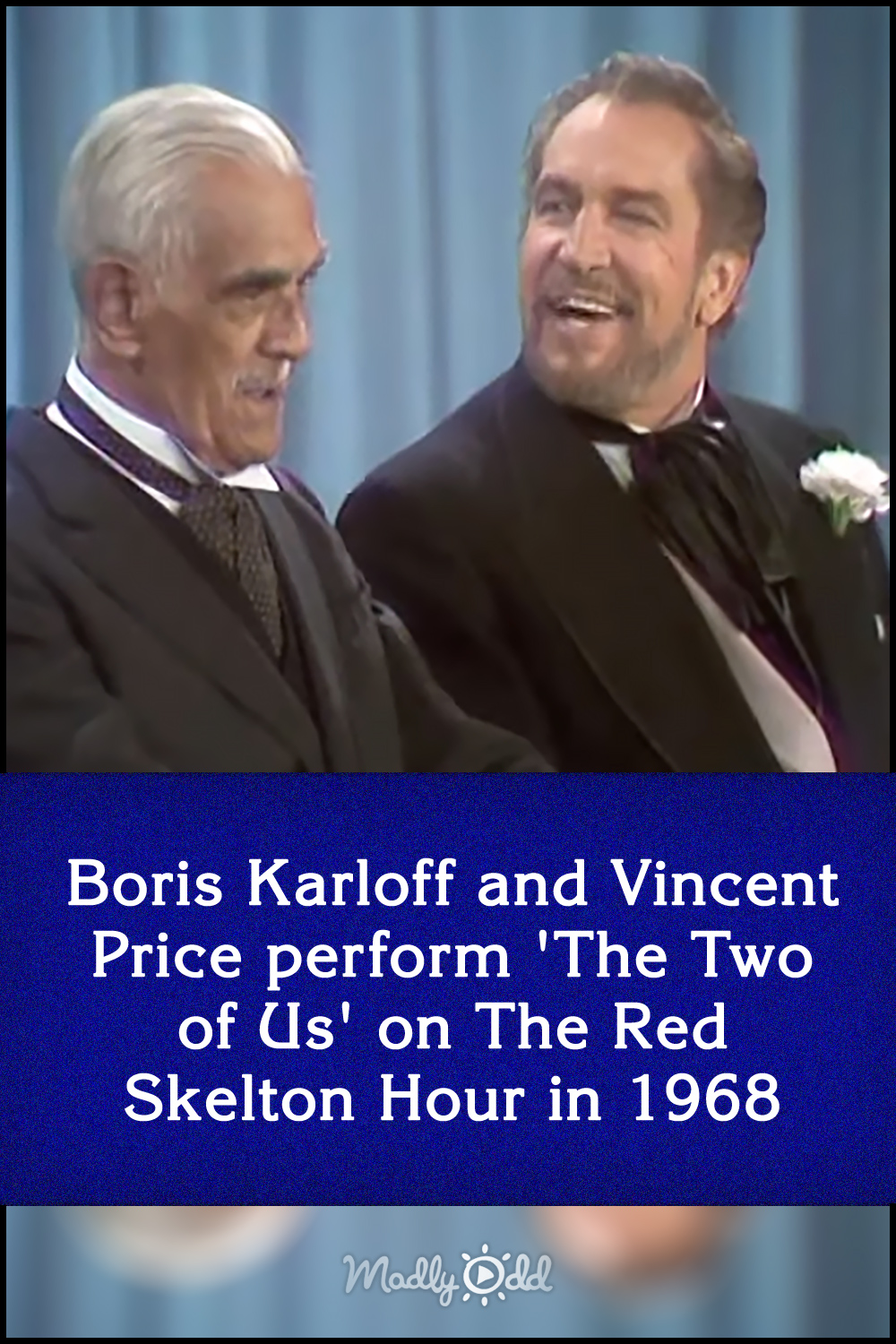 Boris Karloff and Vincent Price perform \'The Two of Us\' on The Red Skelton Hour in 1968
