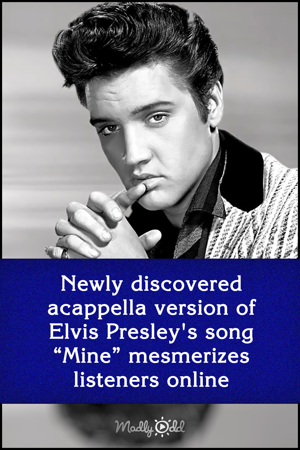 Newly discovered acappella version of Elvis Presley\'s song \