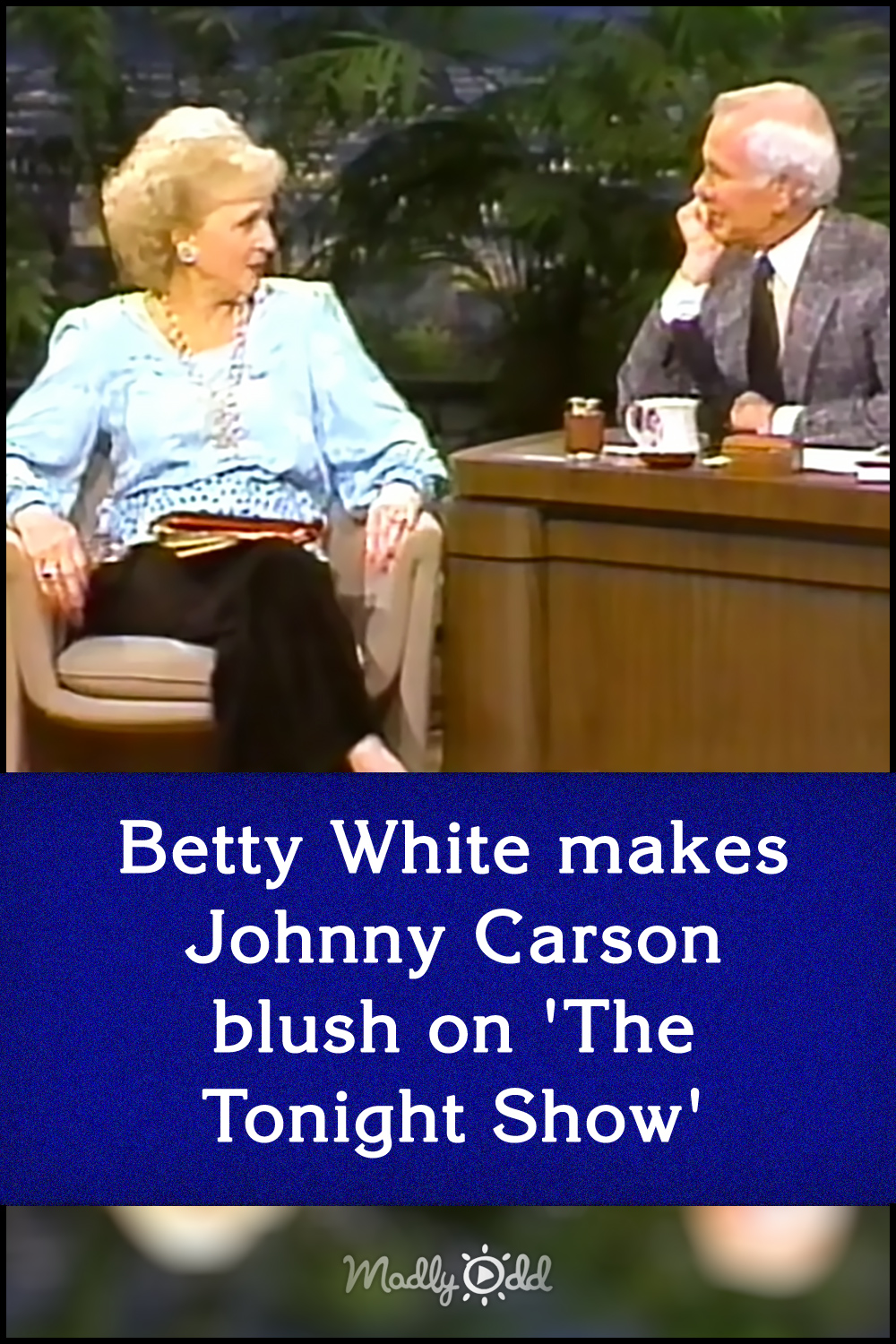 Betty White makes Johnny Carson blush on \'The Tonight Show\'