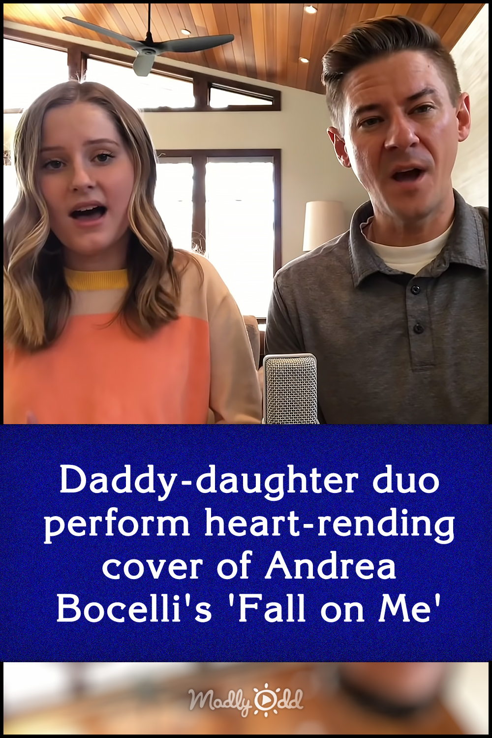 Daddy-daughter duo perform heart-rending cover of Andrea Bocelli\'s \'Fall on Me\'