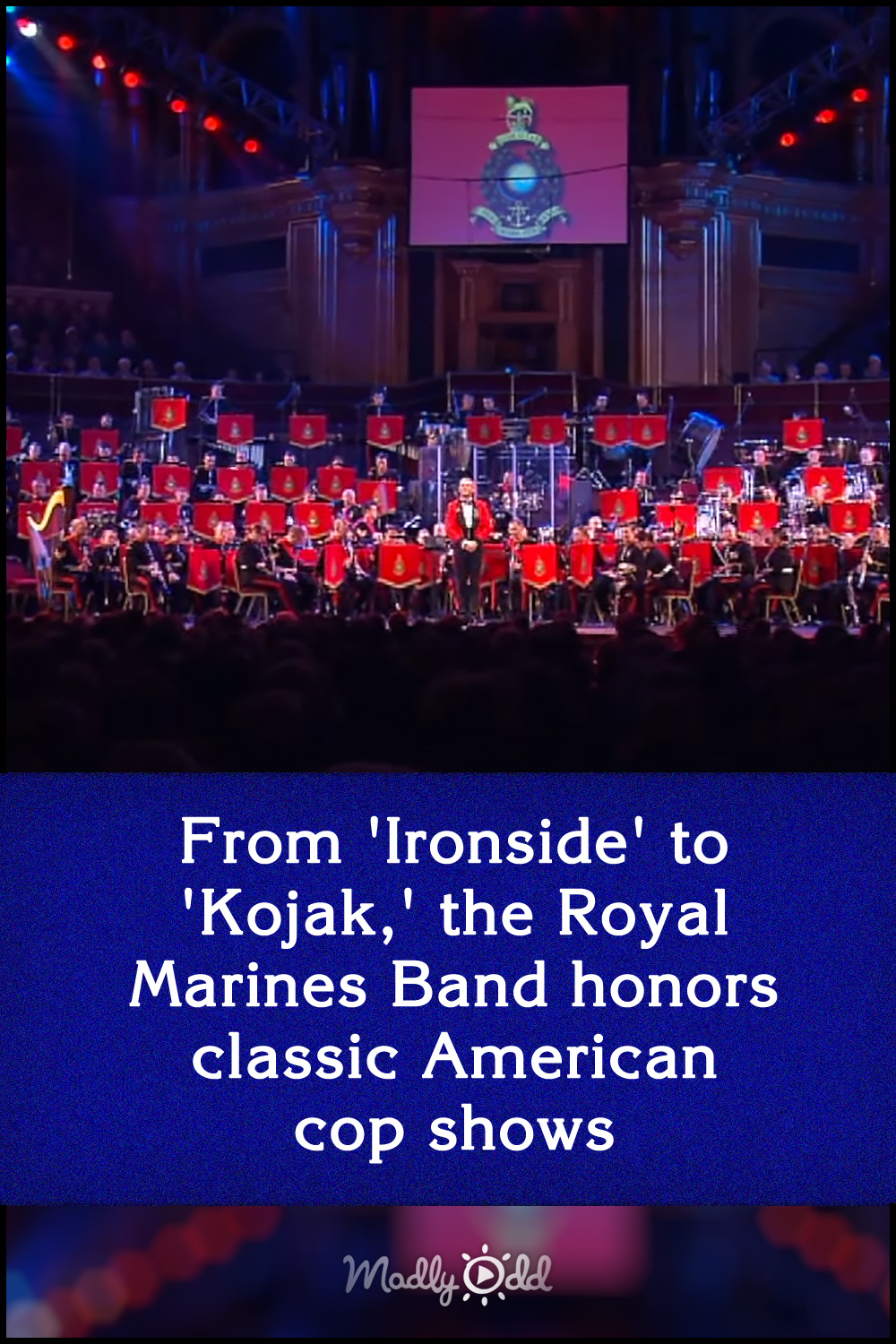 From \'Ironside\' to \'Kojak,\' the Royal Marines Band honors classic American cop shows