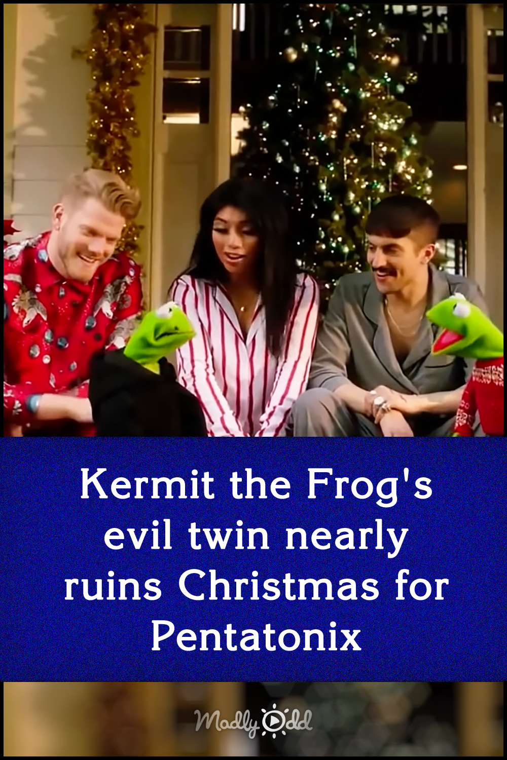 Kermit the Frog\'s evil twin nearly ruins Christmas for Pentatonix