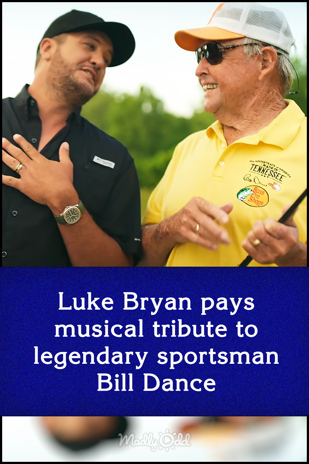Luke Bryan pays musical tribute to legendary sportsman Bill Dance