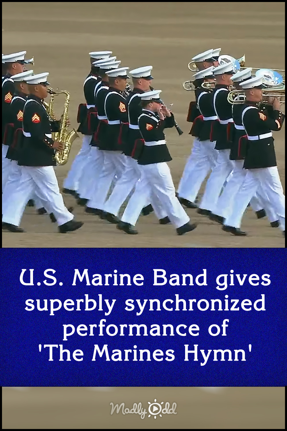 U.S. Marine Band gives superbly synchronized performance of \'The Marines Hymn\'