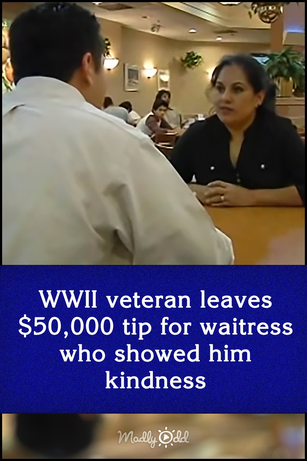 WWII veteran leaves $50,000 tip for waitress who showed him kindness
