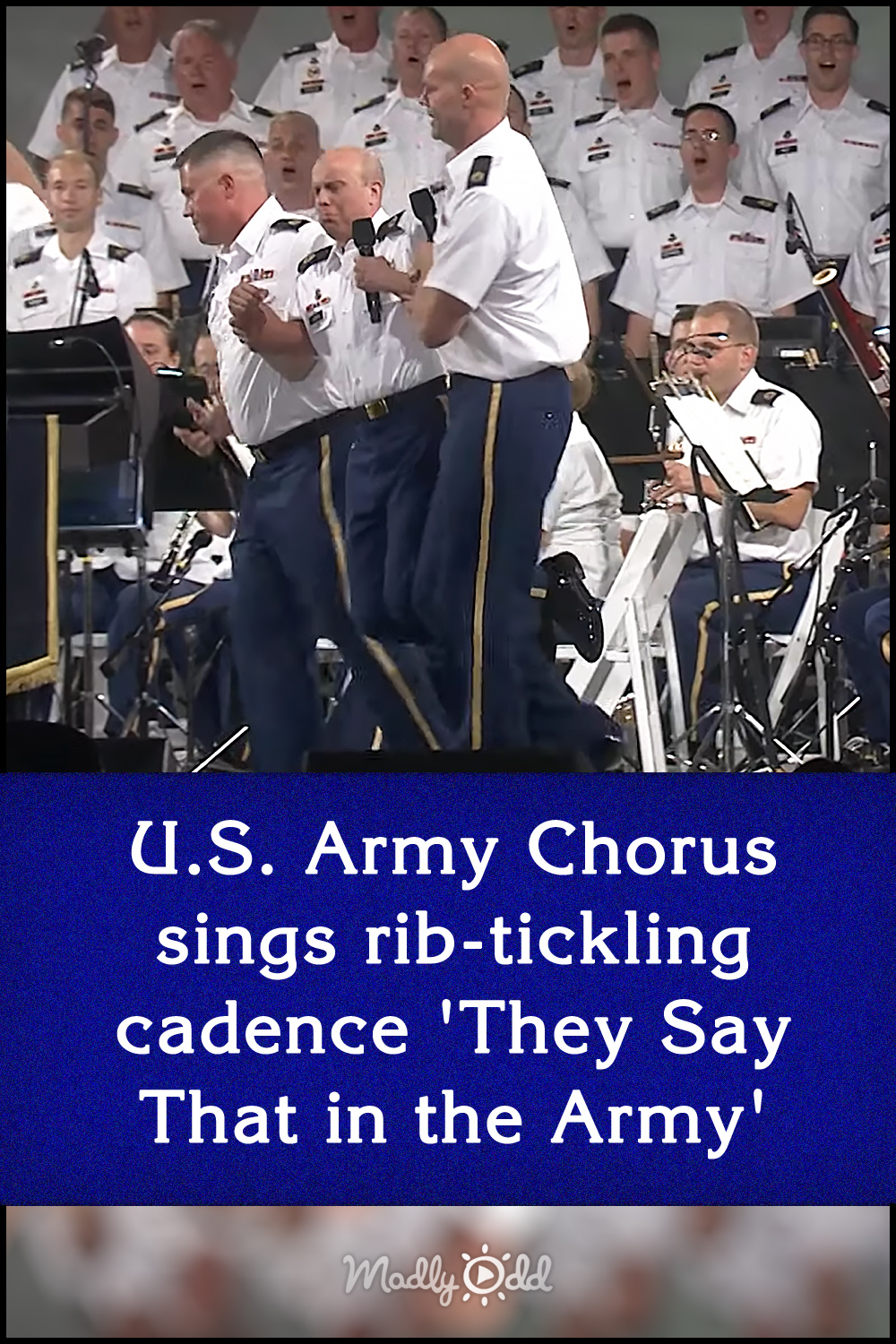 U.S. Army Chorus sings rib-tickling cadence \'They Say That in the Army\'