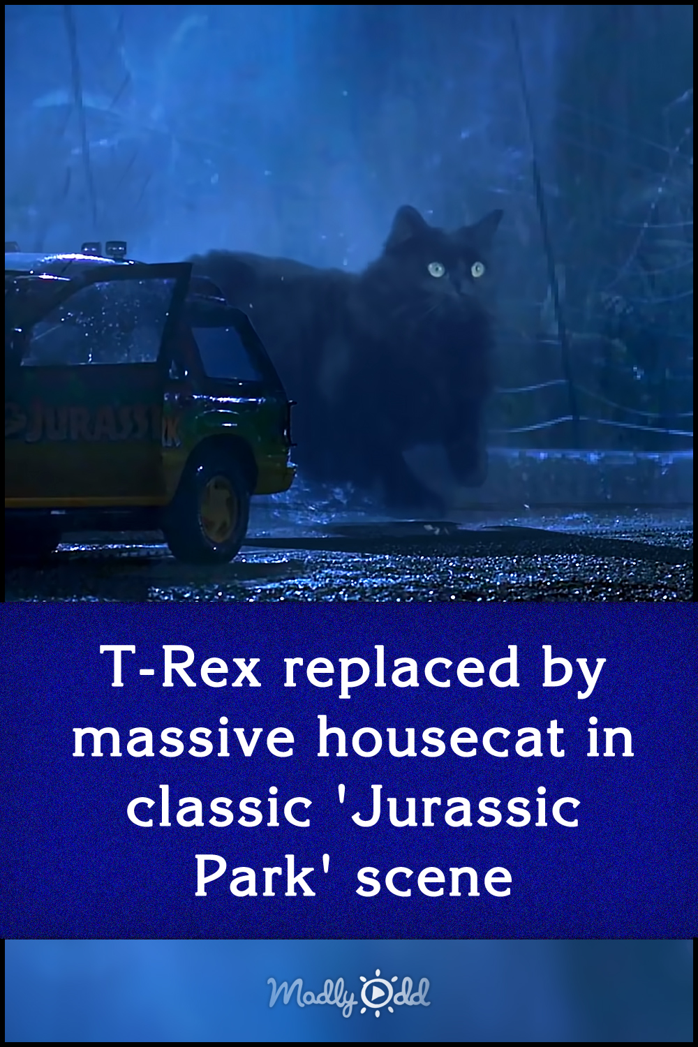 T-Rex replaced by massive housecat in classic \'Jurassic Park\' scene