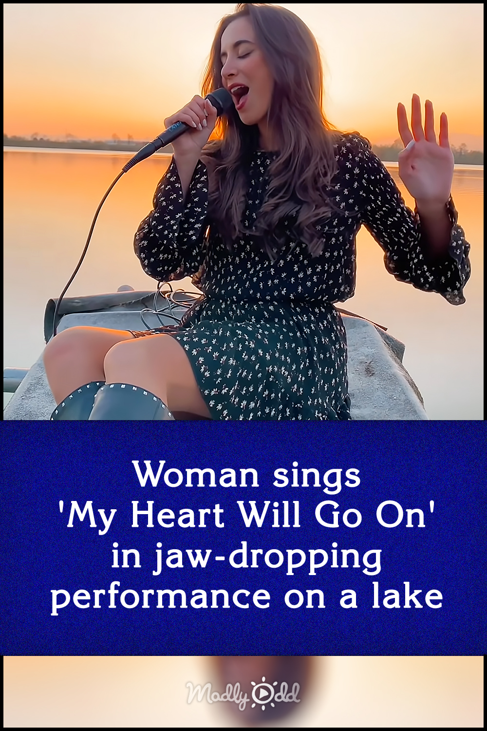 Woman sings \'My Heart Will Go On\' in jaw-dropping performance on a lake