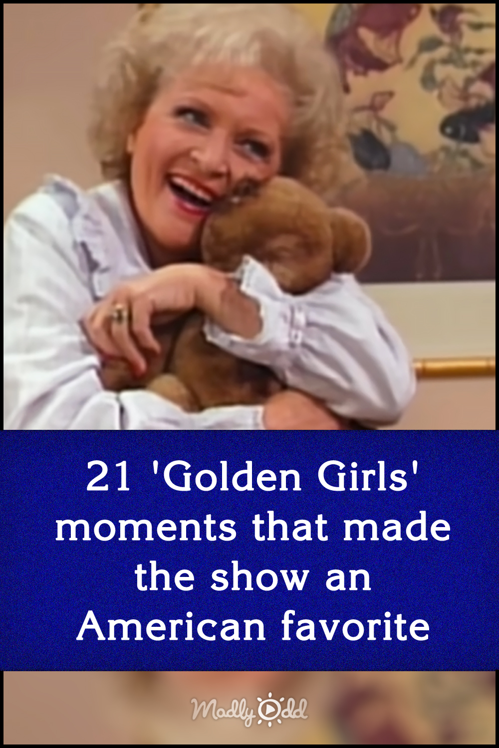 21 \'Golden Girls\' moments that made the show an American favorite