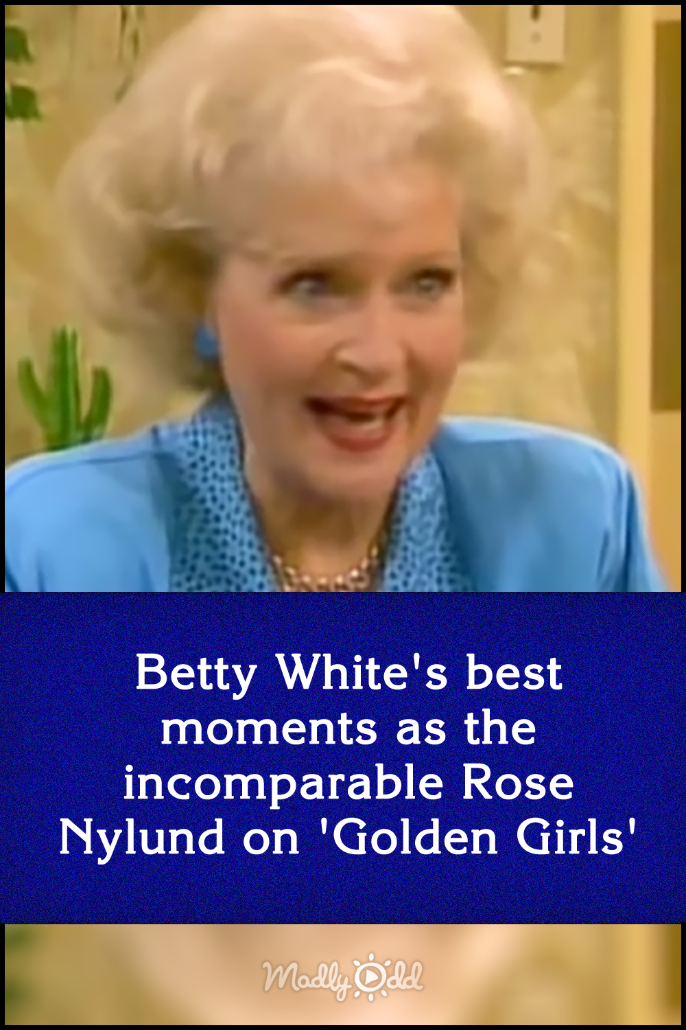 Betty White\'s best moments as the incomparable Rose Nylund on \'Golden Girls\'
