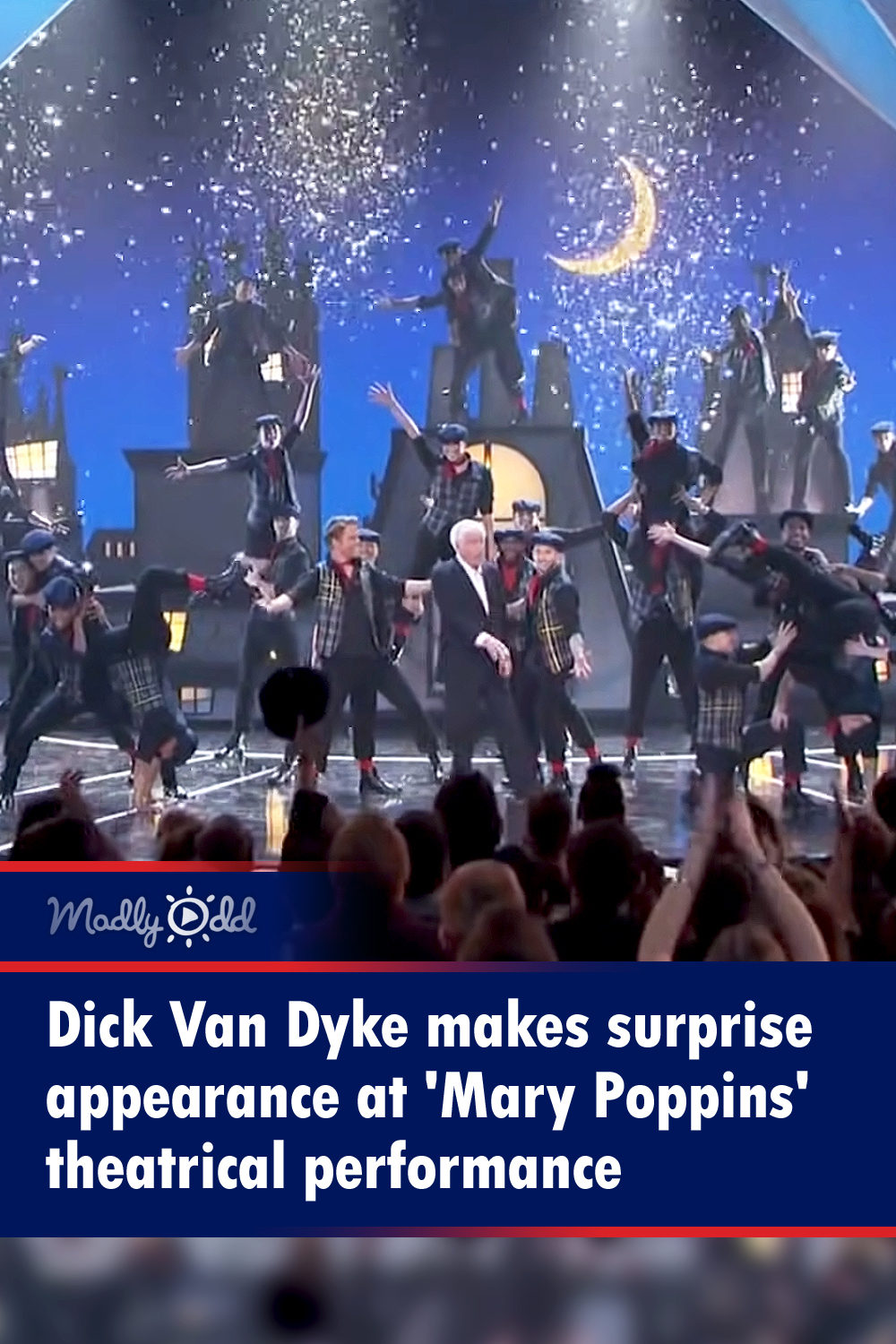 Dick Van Dyke makes surprise appearance at \'Mary Poppins\' theatrical performance