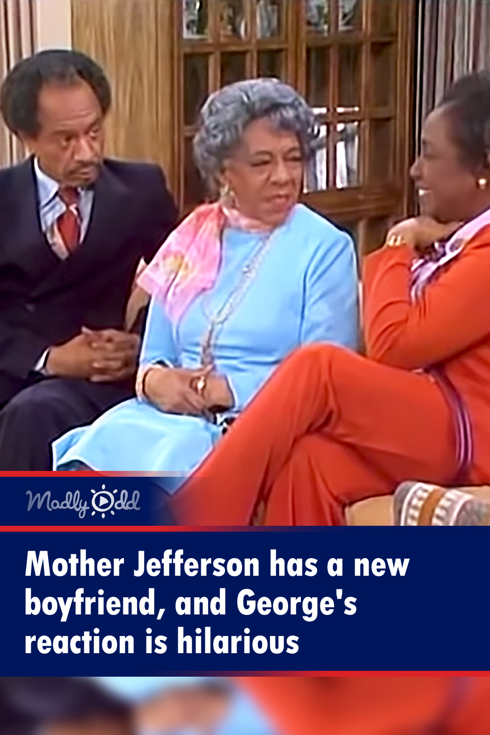 Mother Jefferson has a new boyfriend, and George\'s reaction is hilarious