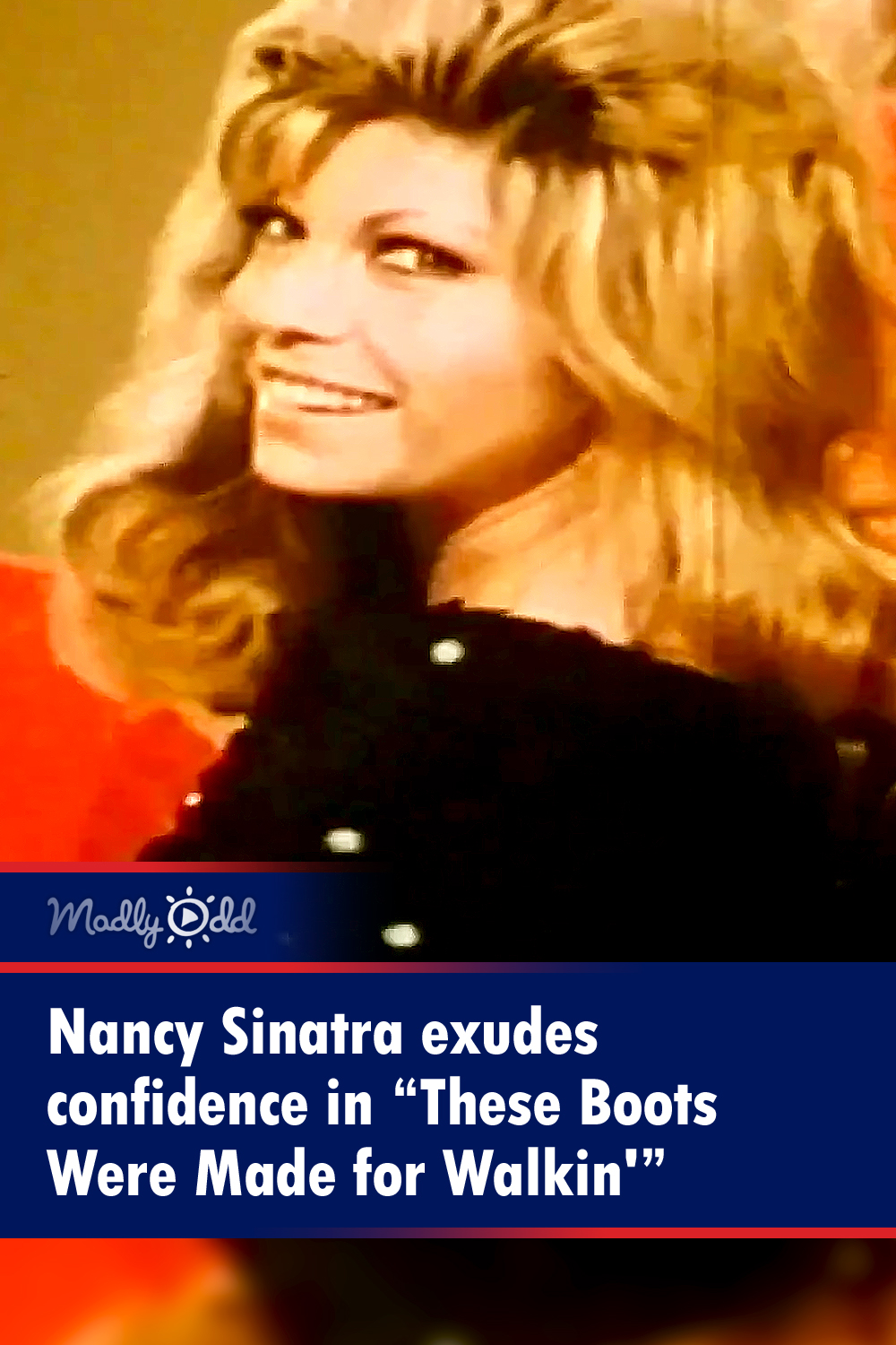 Nancy Sinatra exudes confidence in \