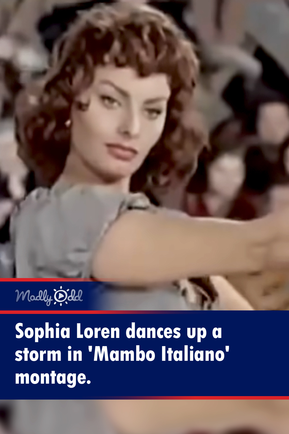 Sophia Loren dances up a storm in \'Mambo Italiano\' montage