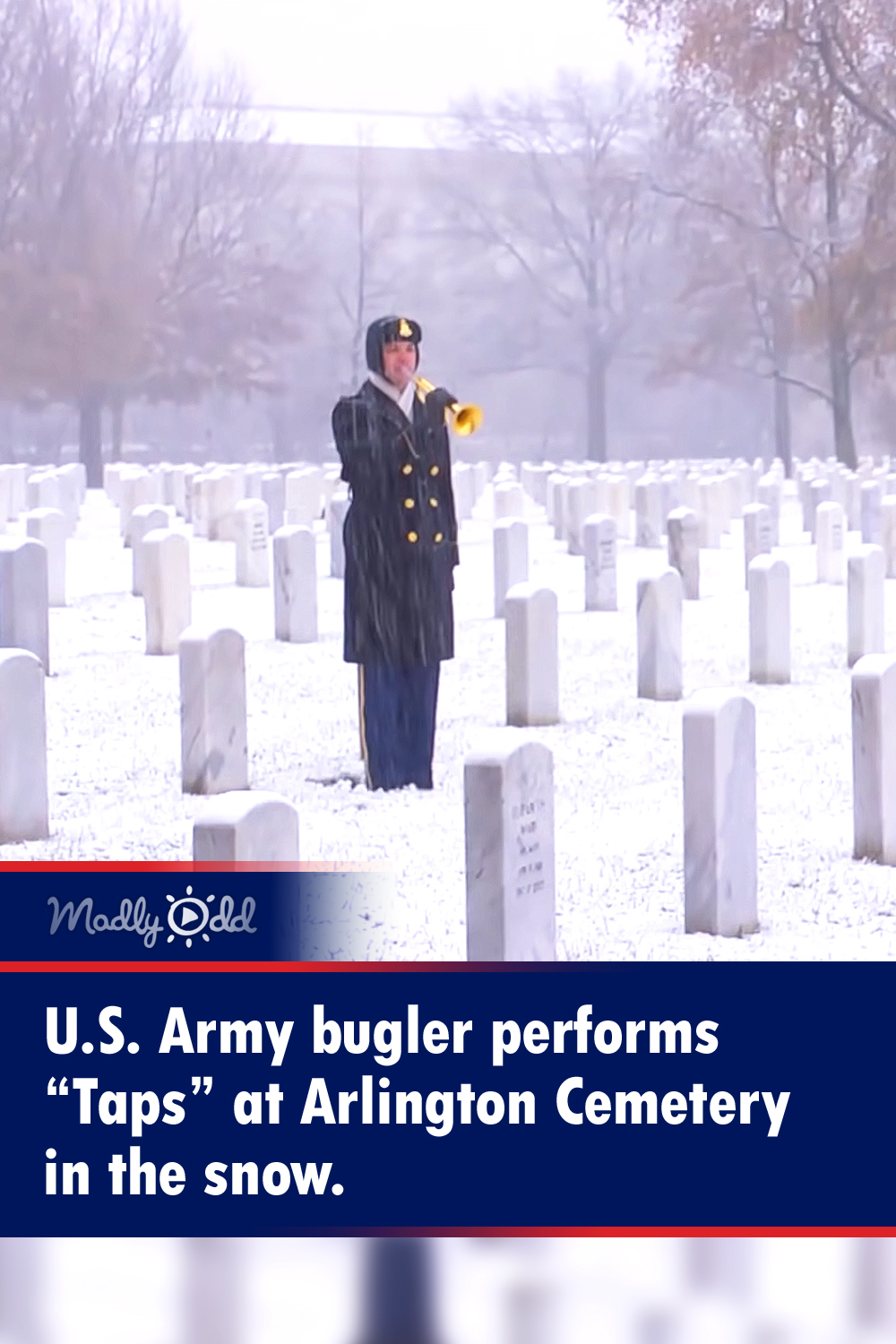 U.S. Army bugler performs “Taps” at Arlington Cemetery in the snow