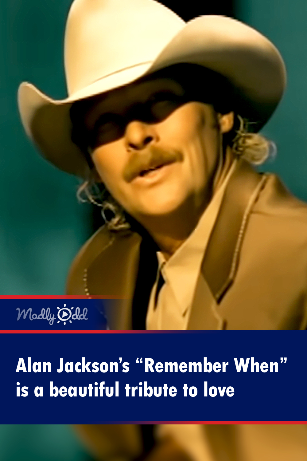 Alan Jackson’s “Remember When” is a beautiful tribute to love