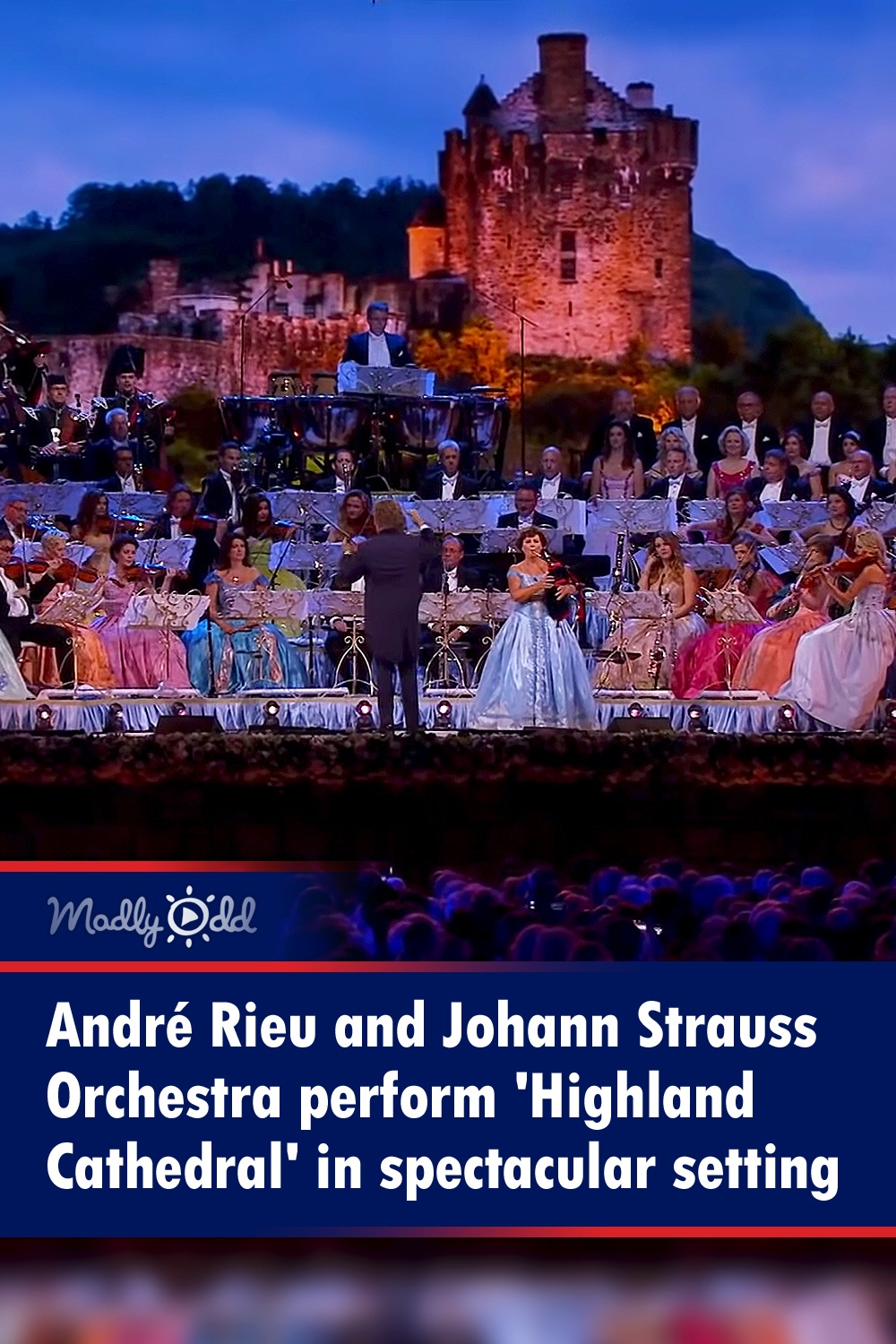 André Rieu performs Scottish ‘Highland Cathedral’  on a fairytale stage