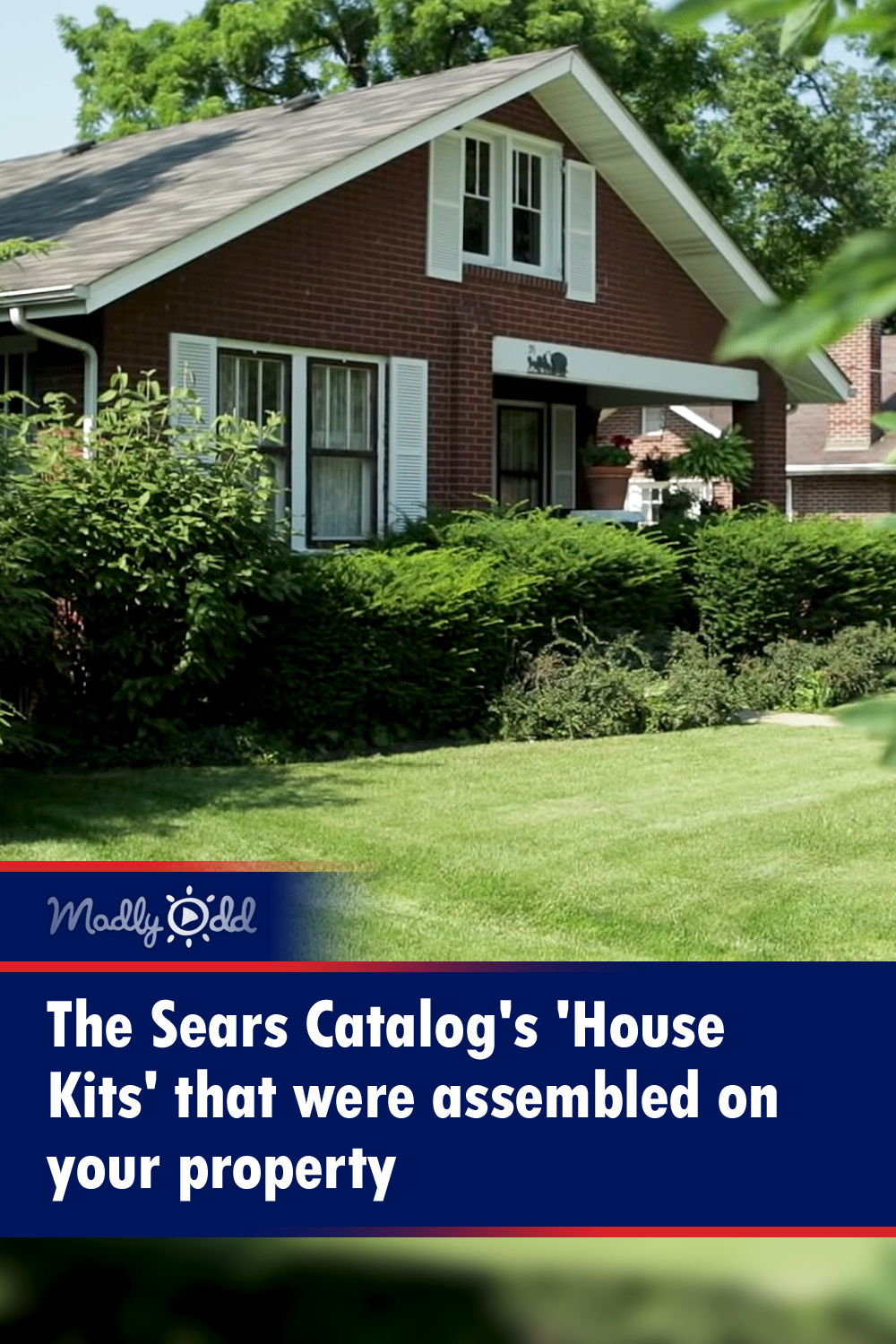 The Sears Catalog\'s \'House Kits\' that were assembled on your property
