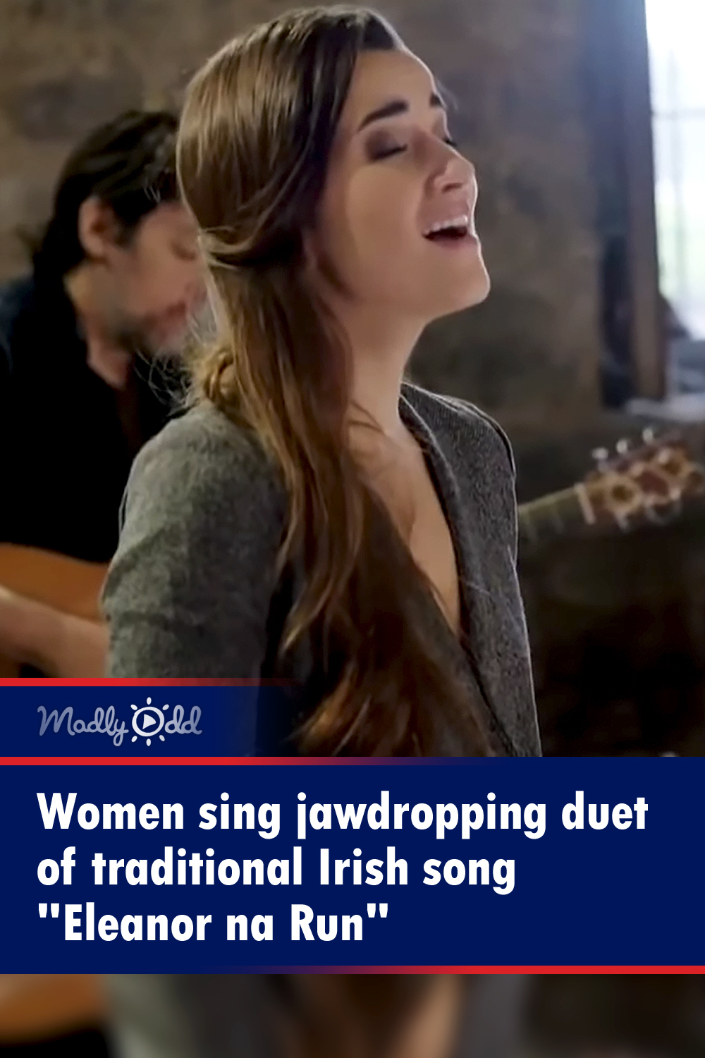 Women sing jawdropping duet of traditional Irish song \