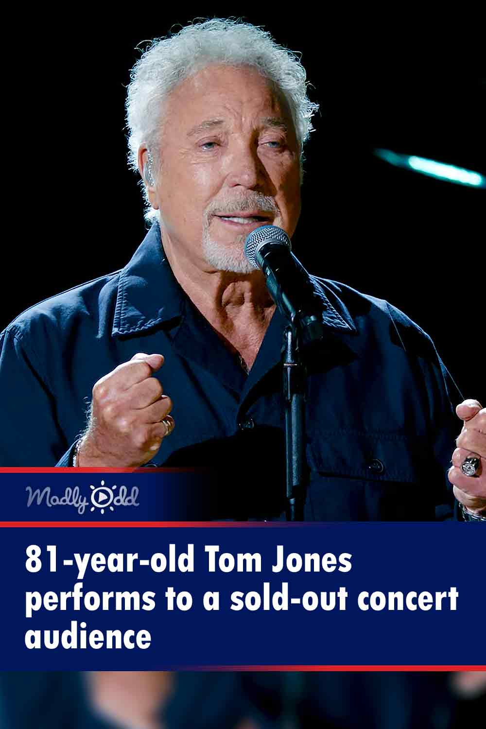 81-year-old Tom Jones performs to a sold-out concert audience