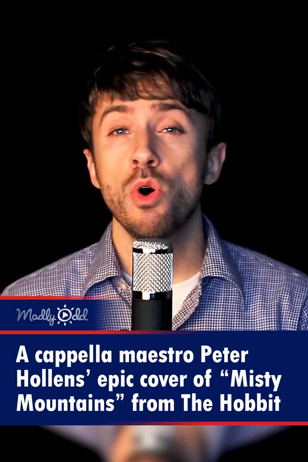 A cappella maestro Peter Hollens’ epic cover of “Misty Mountains” from The Hobbit