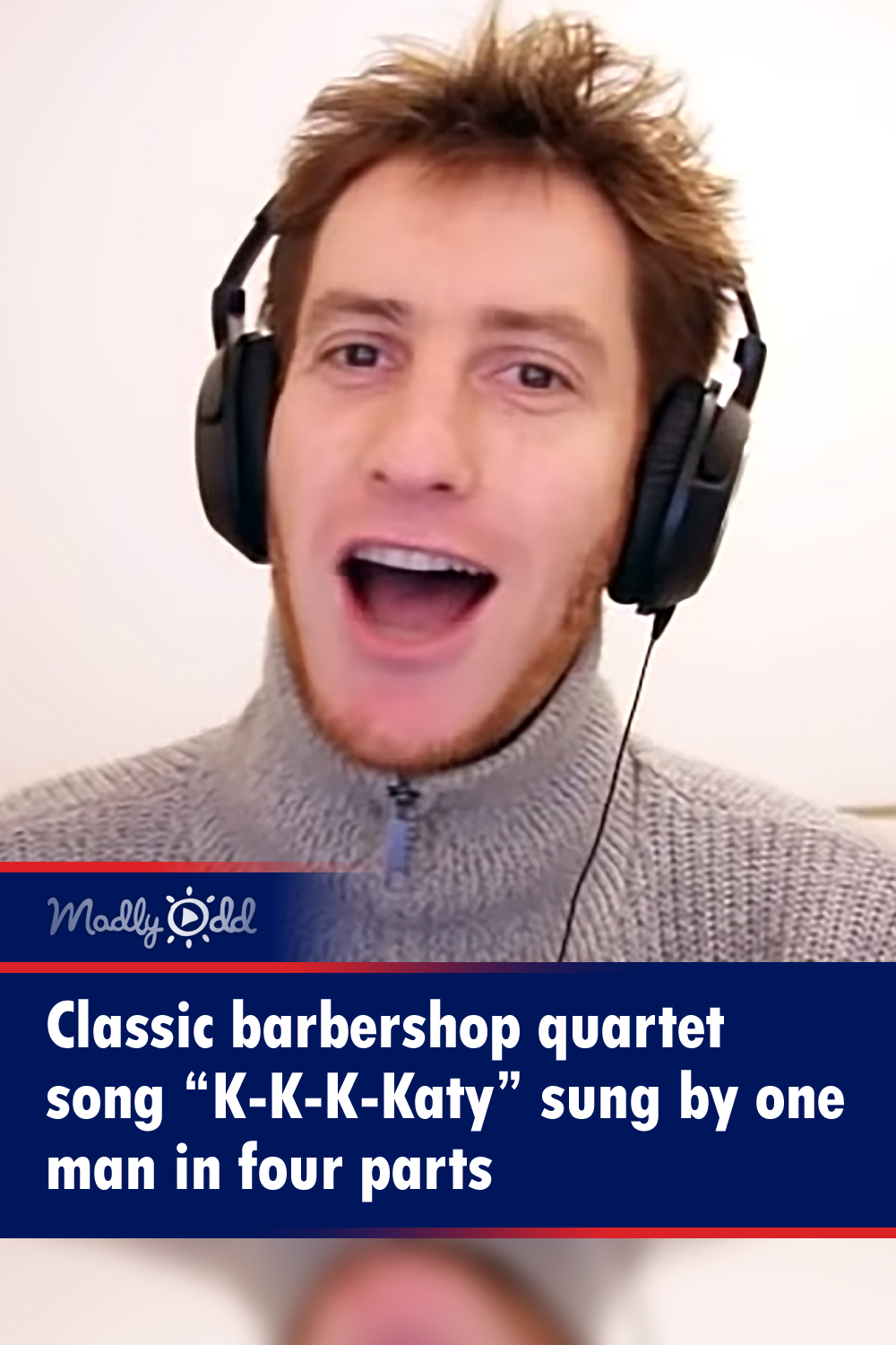 Classic barbershop quartet song “K-K-K-Katy” sung by one man in four parts