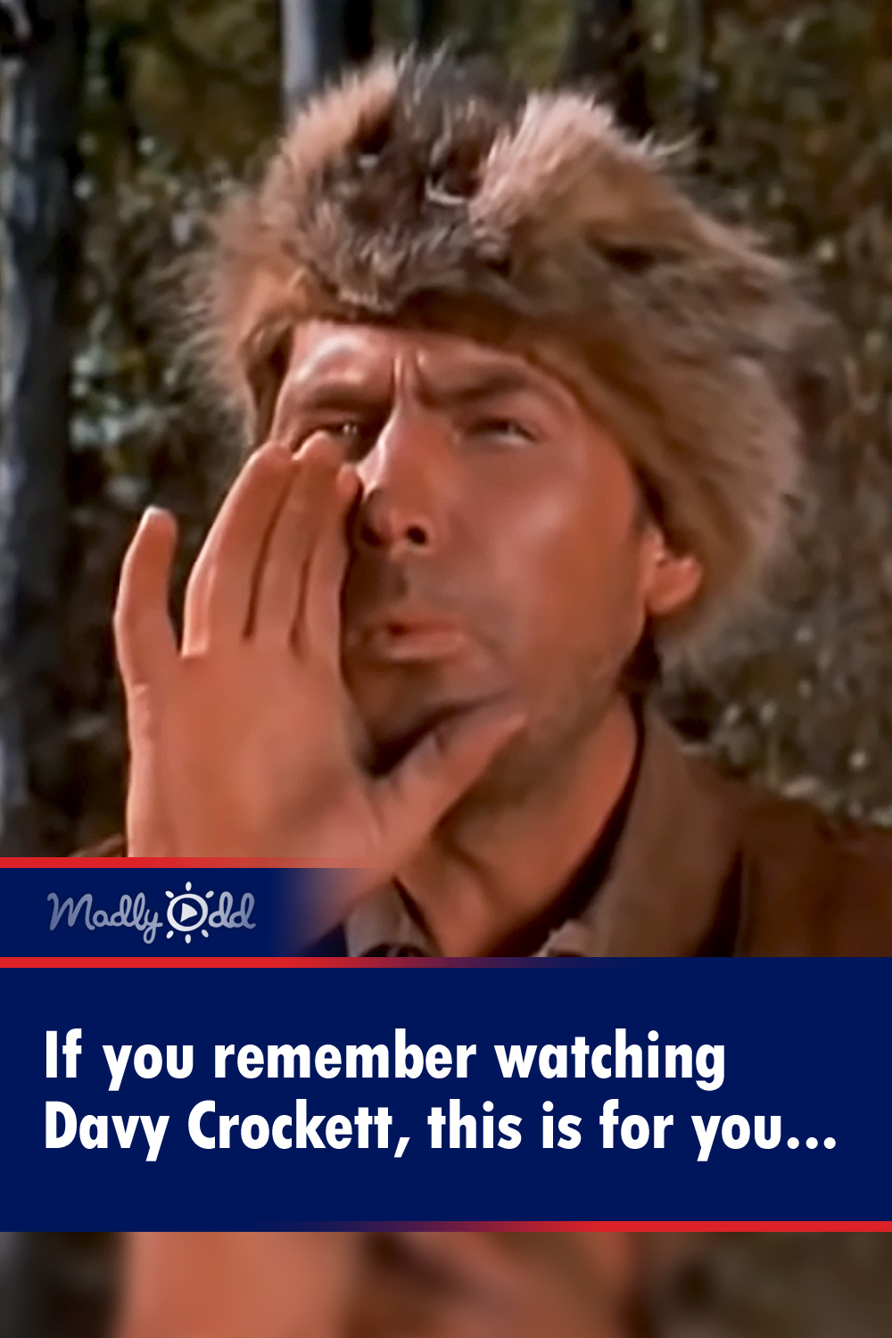 If you remember watching Davy Crockett, this is for you...