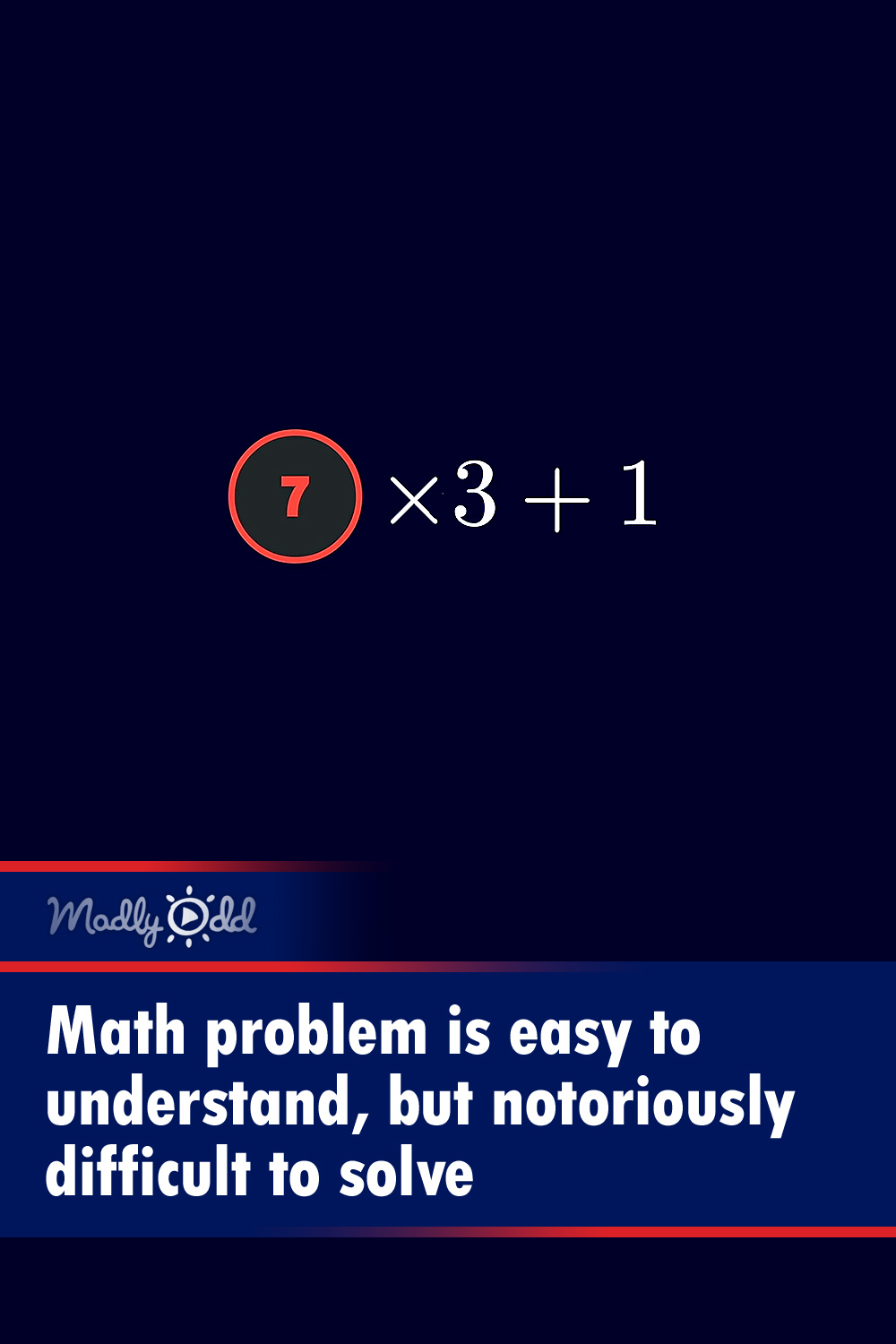 Math problem is easy to understand, but notoriously difficult to solve