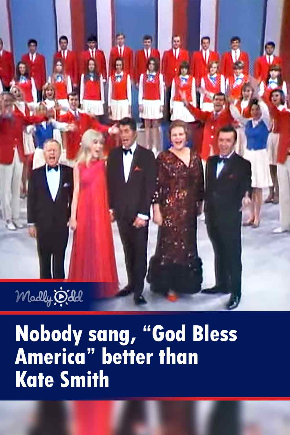 Nobody sang, “God Bless America” better than Kate Smith