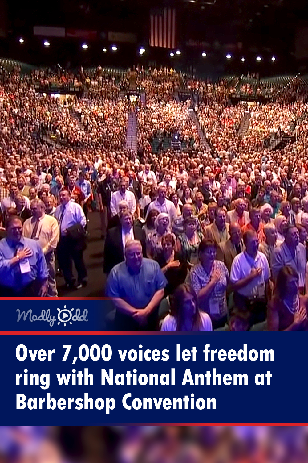 Over 7,000 voices let freedom ring with National Anthem at Barbershop Convention