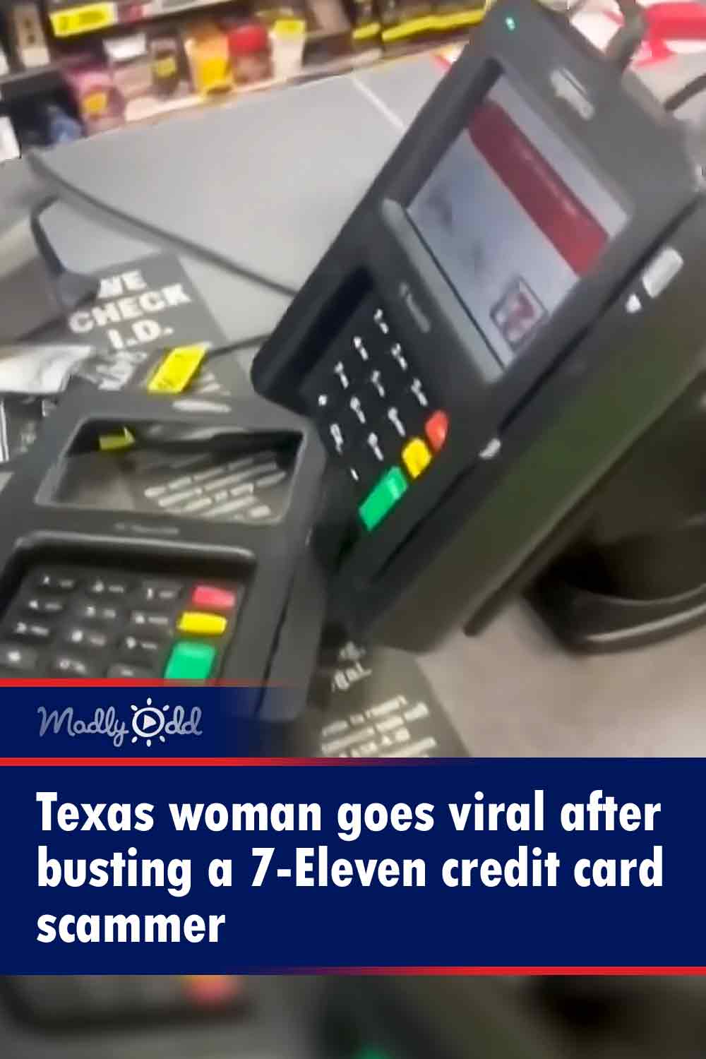 Texas woman goes viral after busting a 7-Eleven credit card scammer
