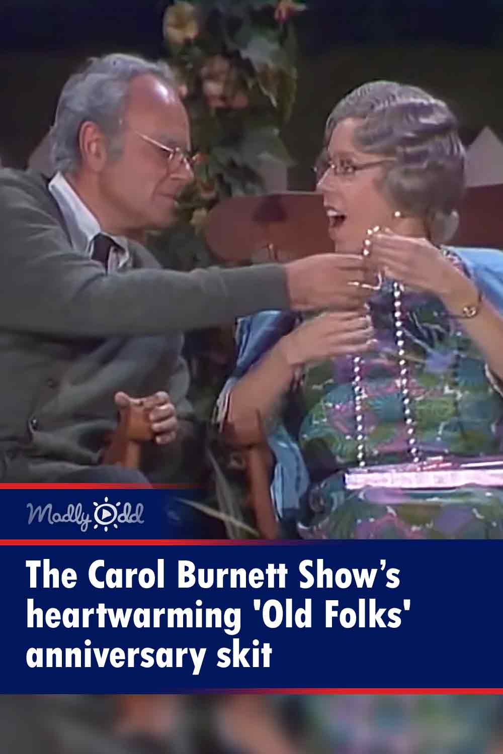 The Carol Burnett Show’s heartwarming \'Old Folks\' anniversary skit