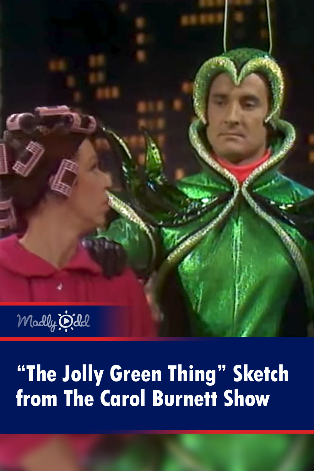 “The Jolly Green Thing” Sketch from The Carol Burnett Show