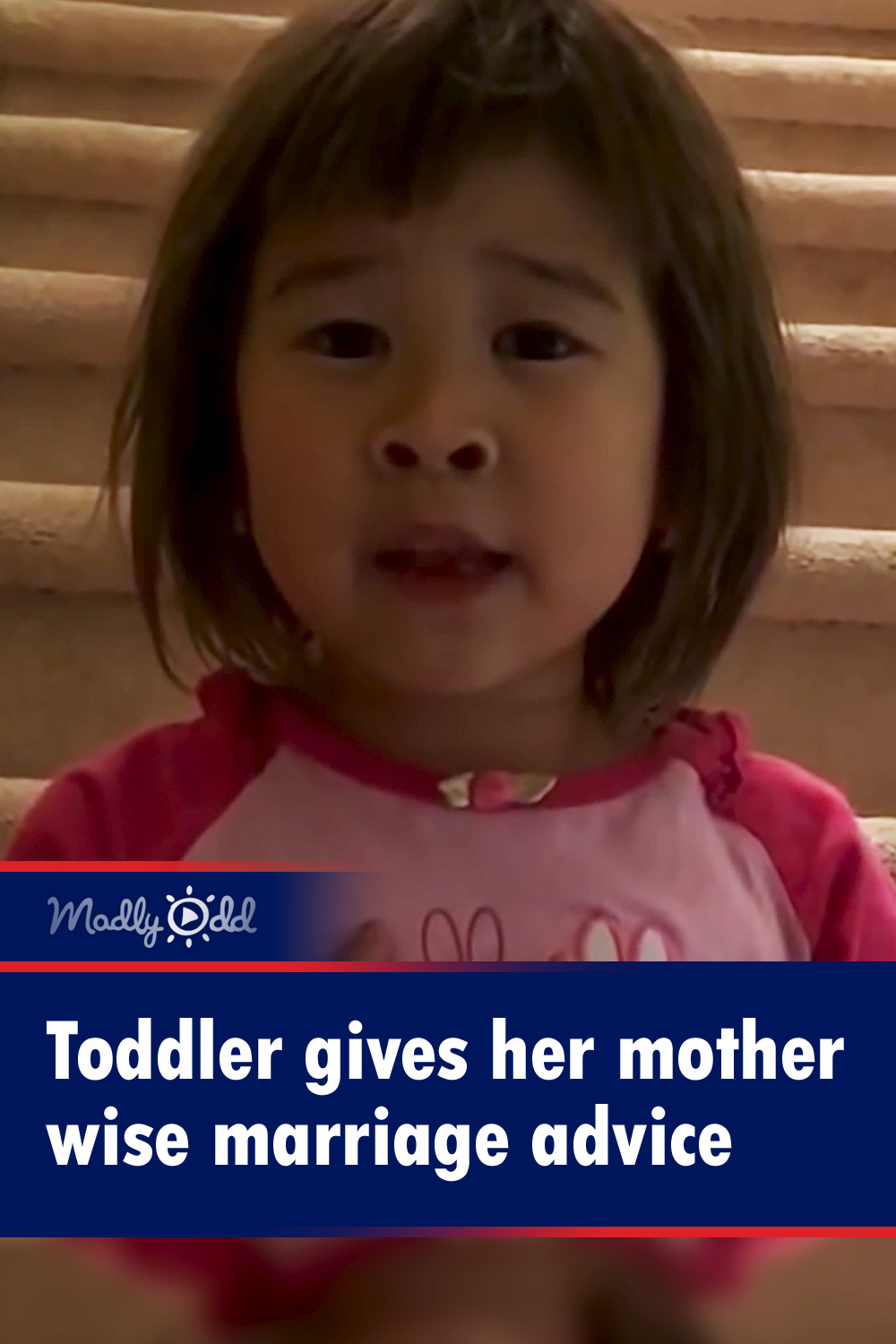 Toddler gives her mother wise marriage advice