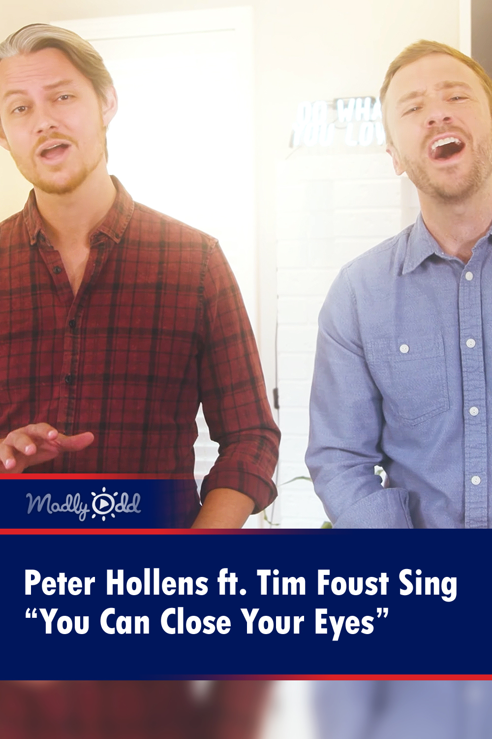 Peter Hollens ft. Tim Foust Sing “You Can Close Your Eyes”
