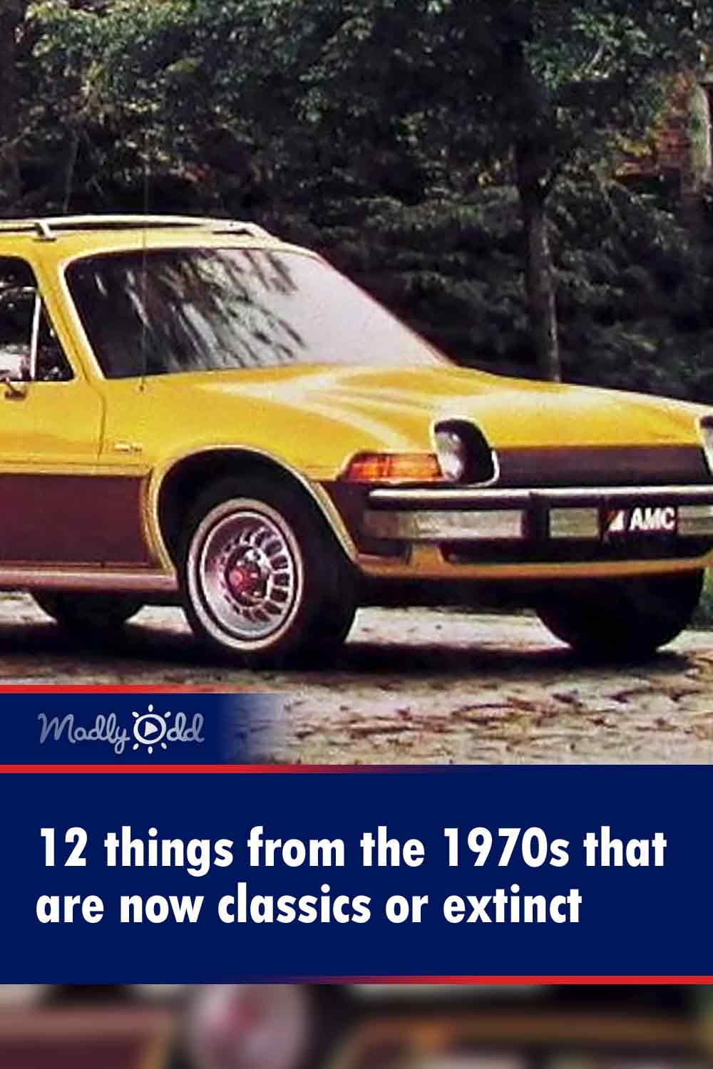12 things from the 1970s that are now classics or extinct