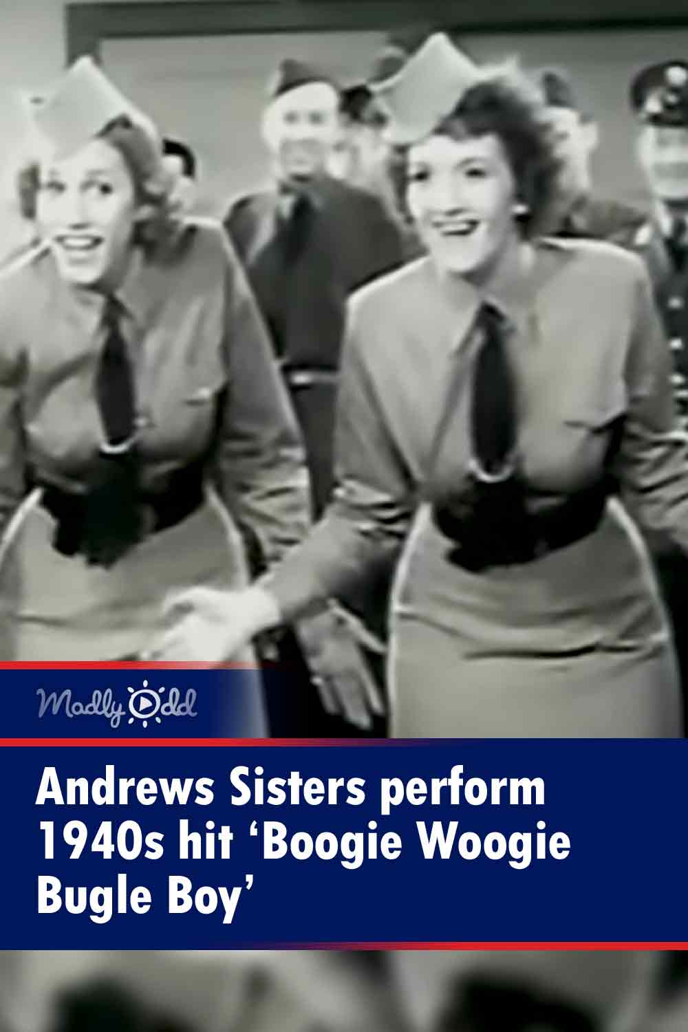 Andrews Sisters perform 1940s hit ‘Boogie Woogie Bugle Boy’