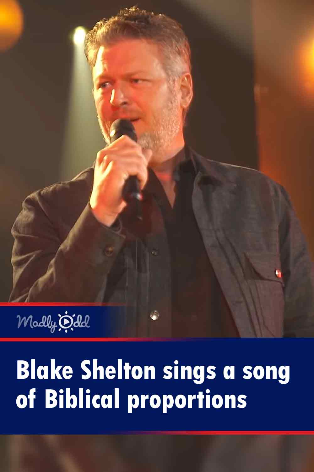 Blake Shelton sings a song of Biblical proportions