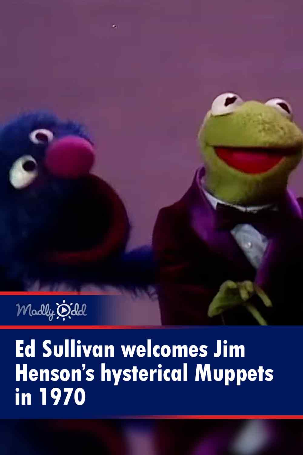 Ed Sullivan welcomes Jim Henson’s hysterical Muppets in 1970