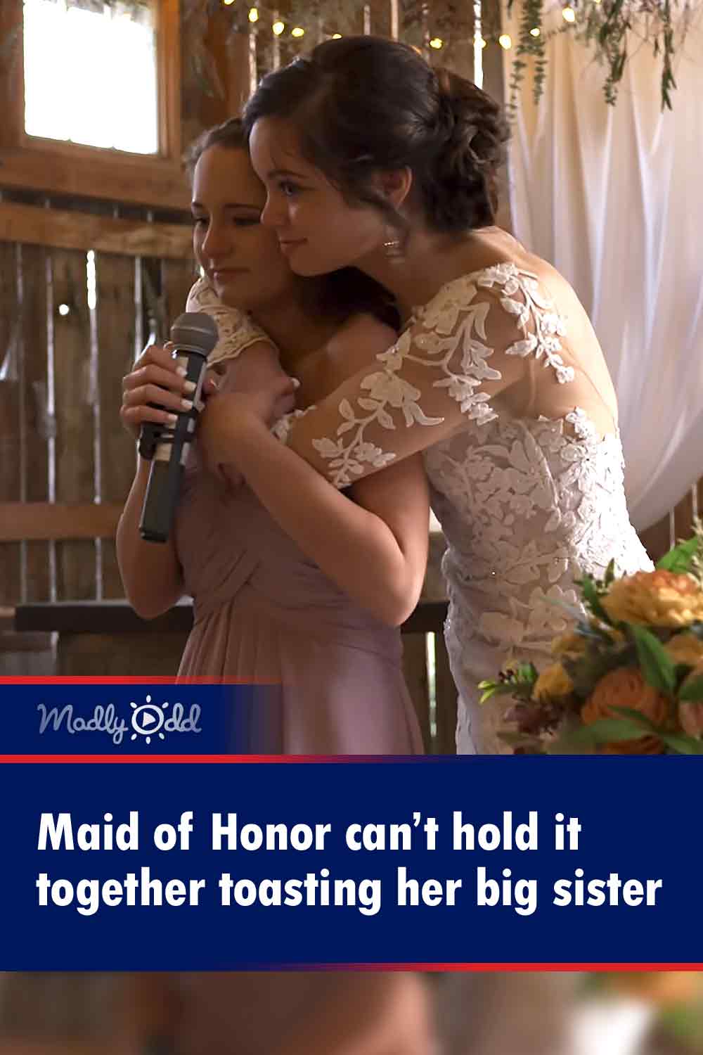 Maid of Honor can’t hold it together toasting her big sister