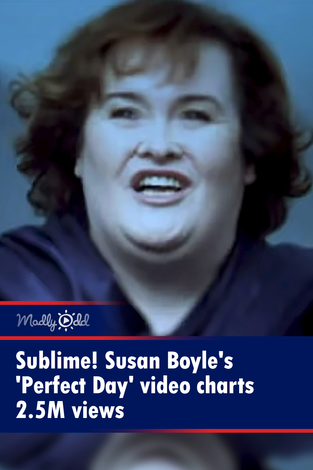 Sublime! Susan Boyle\'s \'Perfect Day\' video charts 2.5M views
