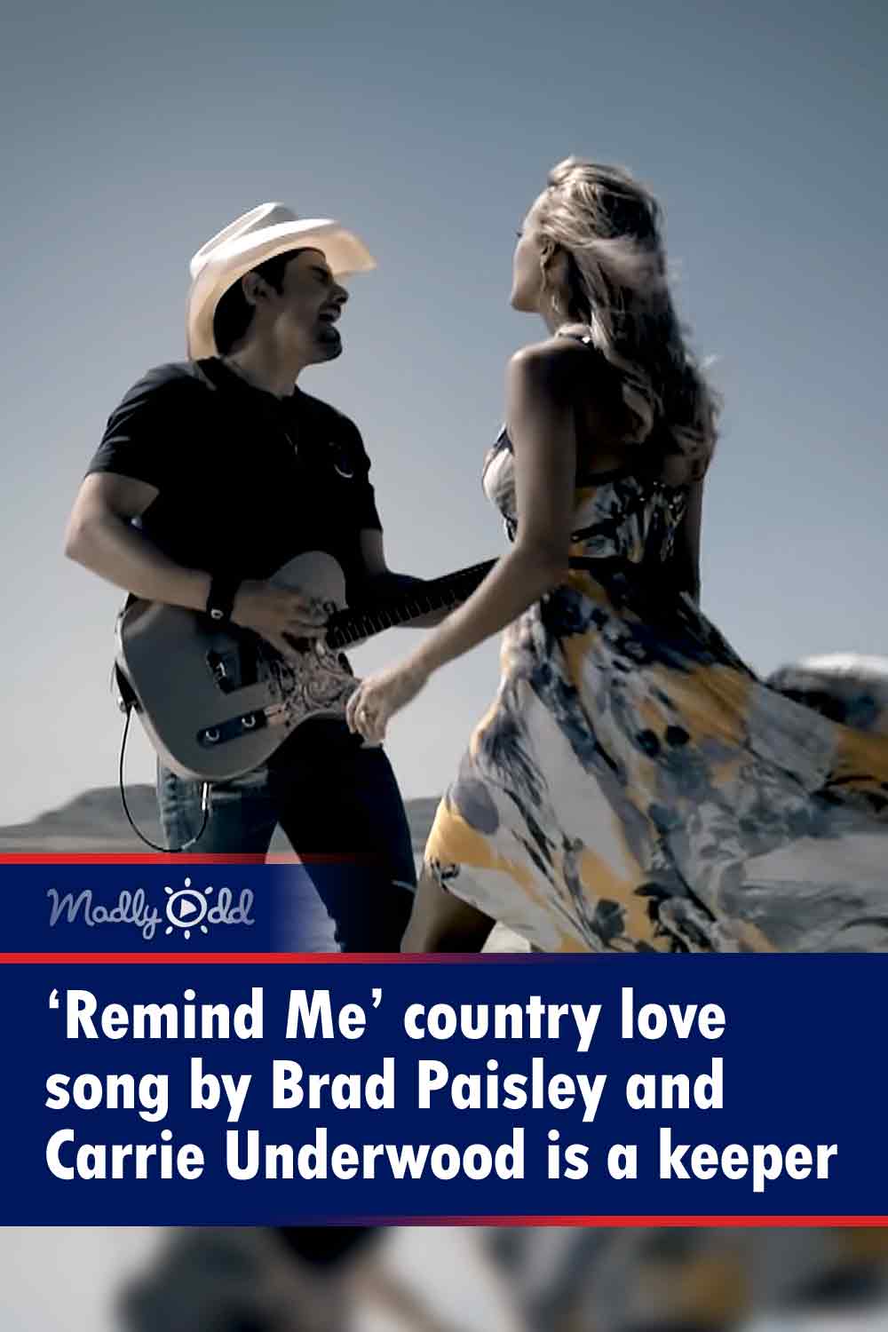 ‘Remind Me’ country love song by Brad Paisley and Carrie Underwood is a keeper