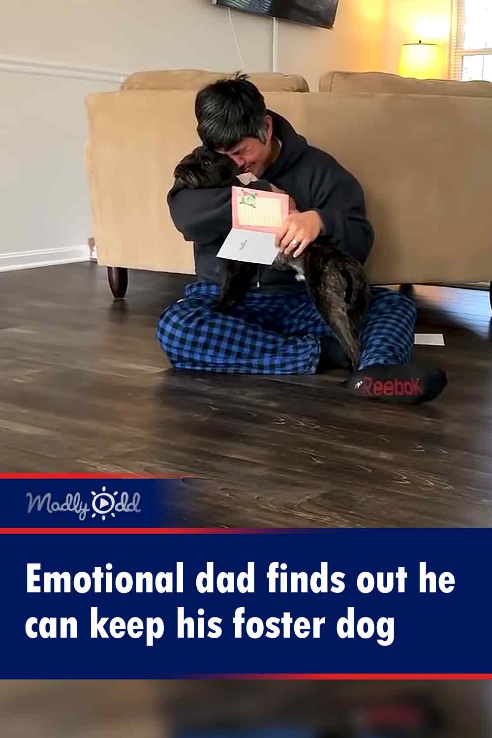Emotional dad finds out he can keep his foster dog