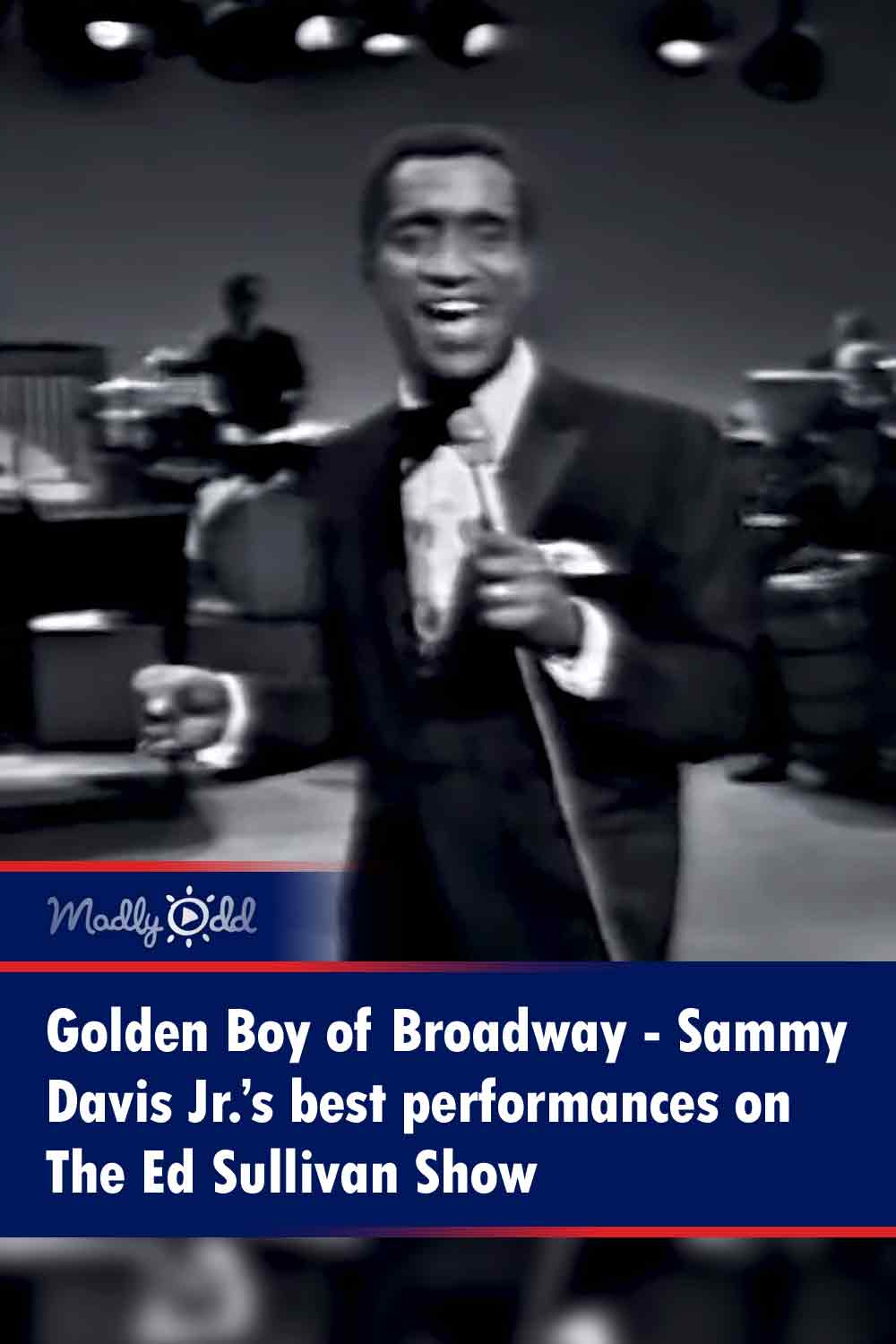 Golden Boy of Broadway - Sammy Davis Jr.’s best performances on The Ed Sullivan Show