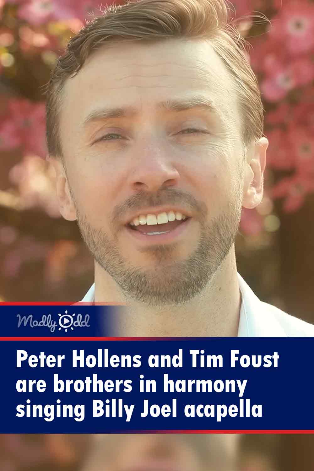 Peter Hollens and Tim Foust are brothers in harmony singing Billy Joel acapella