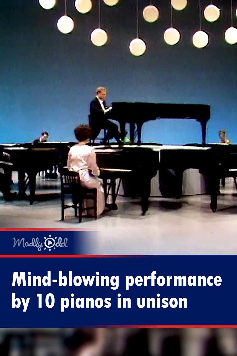 Mind-blowing performance by 10 pianos in unison